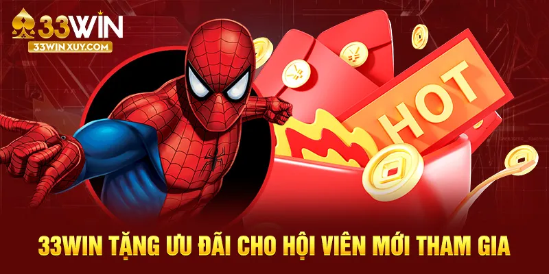 33WIN tặng ưu đãi cho hội viên mới tham gia