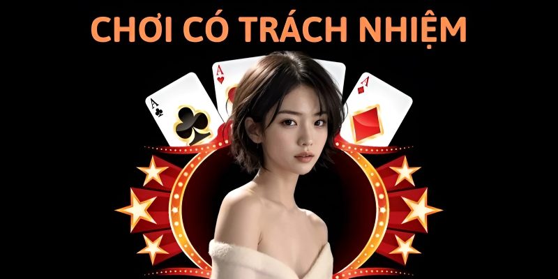 Chơi có trách nhiệm để tạo ra môi trường cá cược lành mạnh