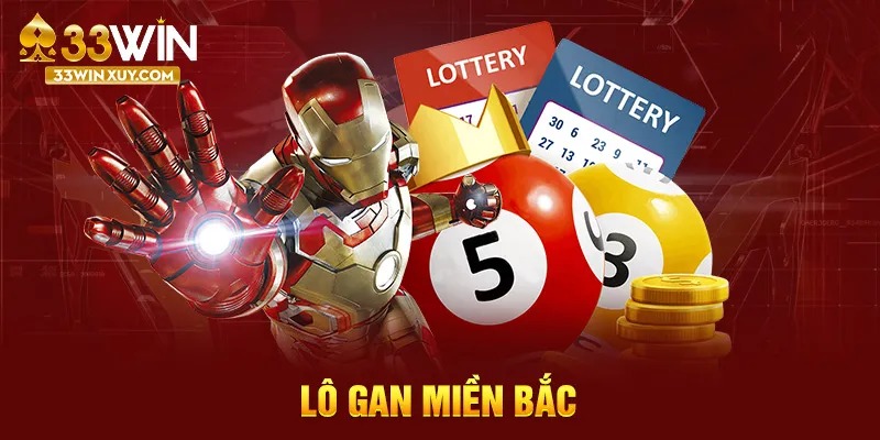 Bí Quyết Soi Lô Gan Miền Bắc Mới Nhất Hôm Nay Tại 33WIN