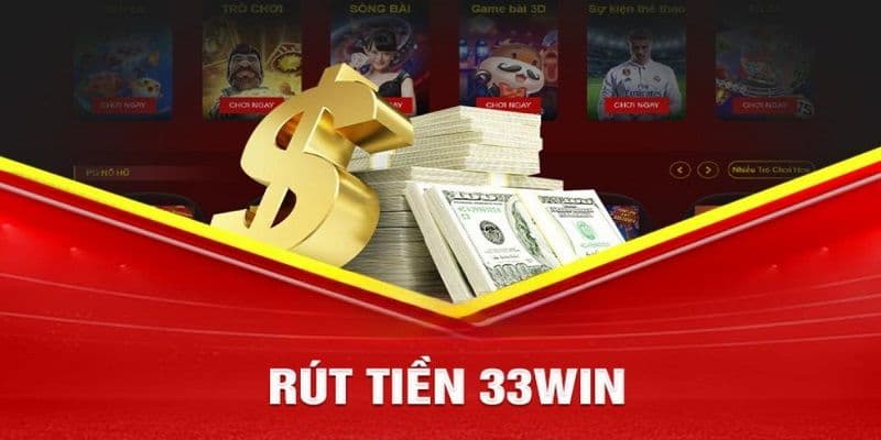 Tổng hợp lỗi thường gặp trong quá trình rút tiền từ 33WIN