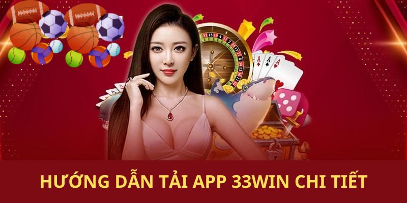 Tải app 33WIN chưa bao giờ là quá khó với bet thủ